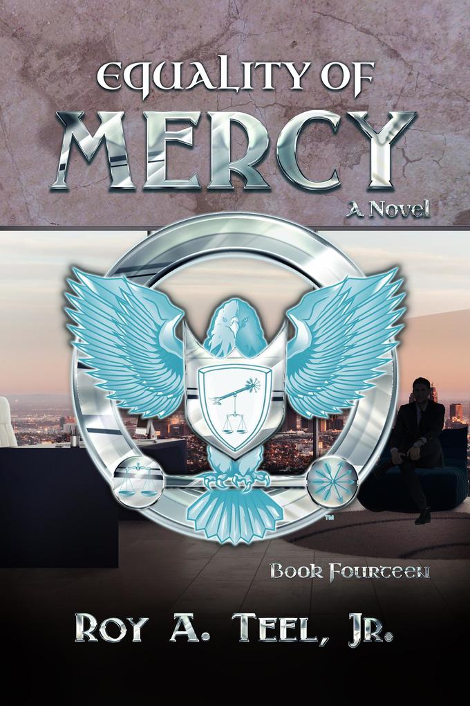 Equality of Mercy: The Iron Eagle Series Book Fourteen