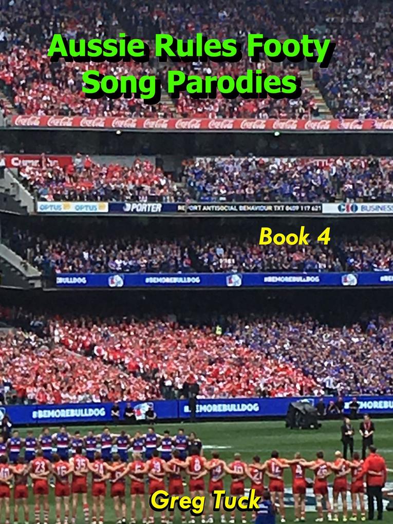 Aussie Rules Footy Song Parodies Book 4 (Aussie Rules Football #4)