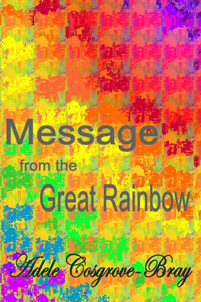Message from the Great Rainbow