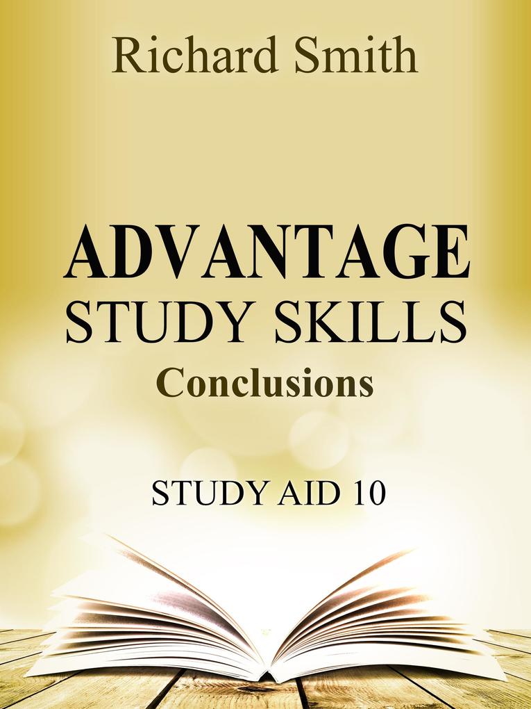 Advantage Study Skllls: Conclusions (Study Aid 10)