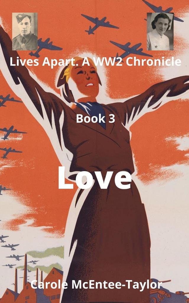 Love (Lives Apart. A WW2 Chronicle #3)