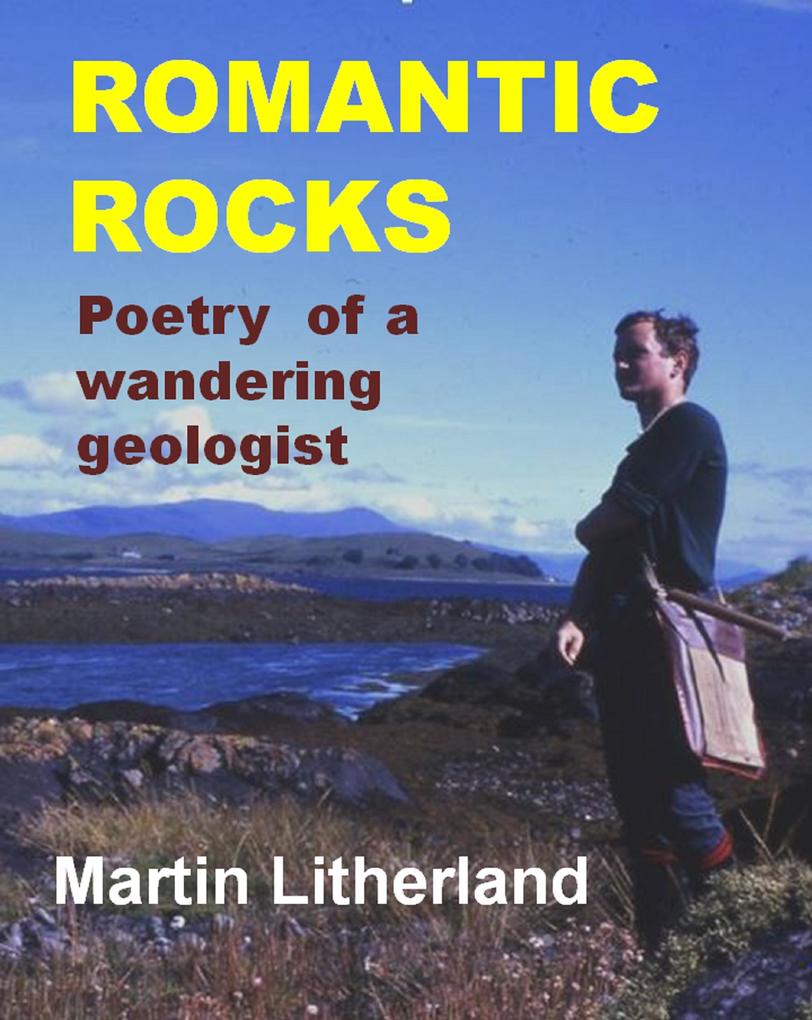 Romantic Rocks - Poetry of a wandering geologist