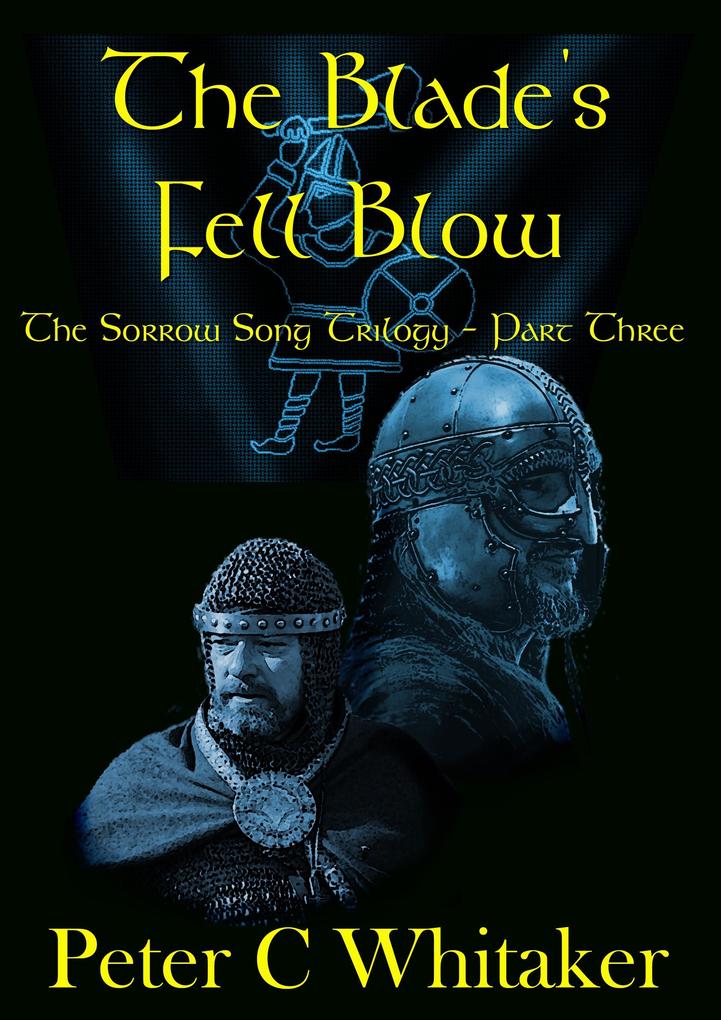 The Blade‘s Fell Blow (The Sorrow Song Trilogy #3)