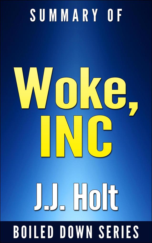 Summary of Woke Inc