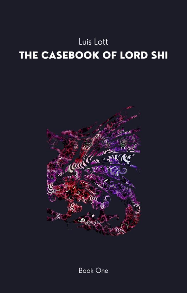 The Casebook of Lord Shi