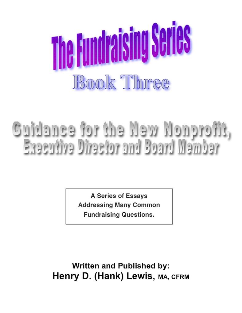 The Fundraising Series - Book 3 - Guidance For The New Nonprofit