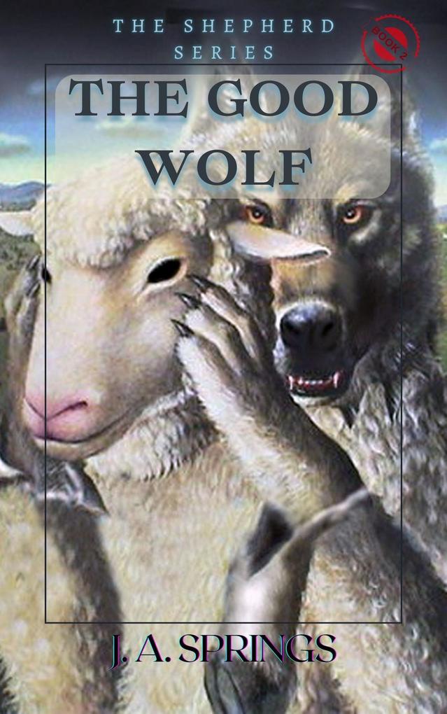 The Good Wolf (The Shepherd Series #2)
