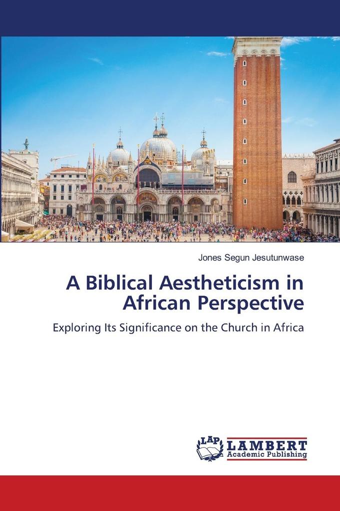 A Biblical Aestheticism in African Perspective