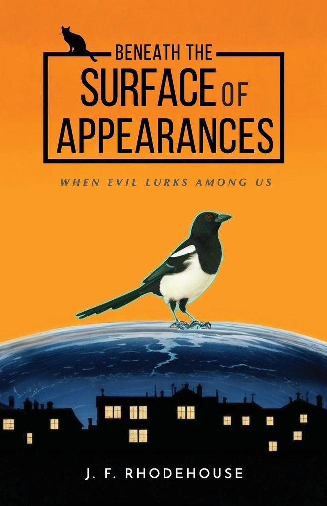 BENEATH THE SURFACE OF APPEARANCES