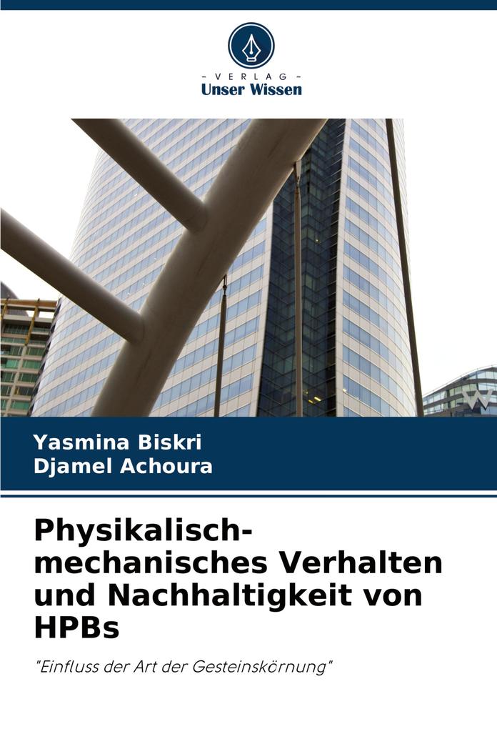Physikalisch-mechanisches Verhalten und Nachhaltigkeit von HPBs