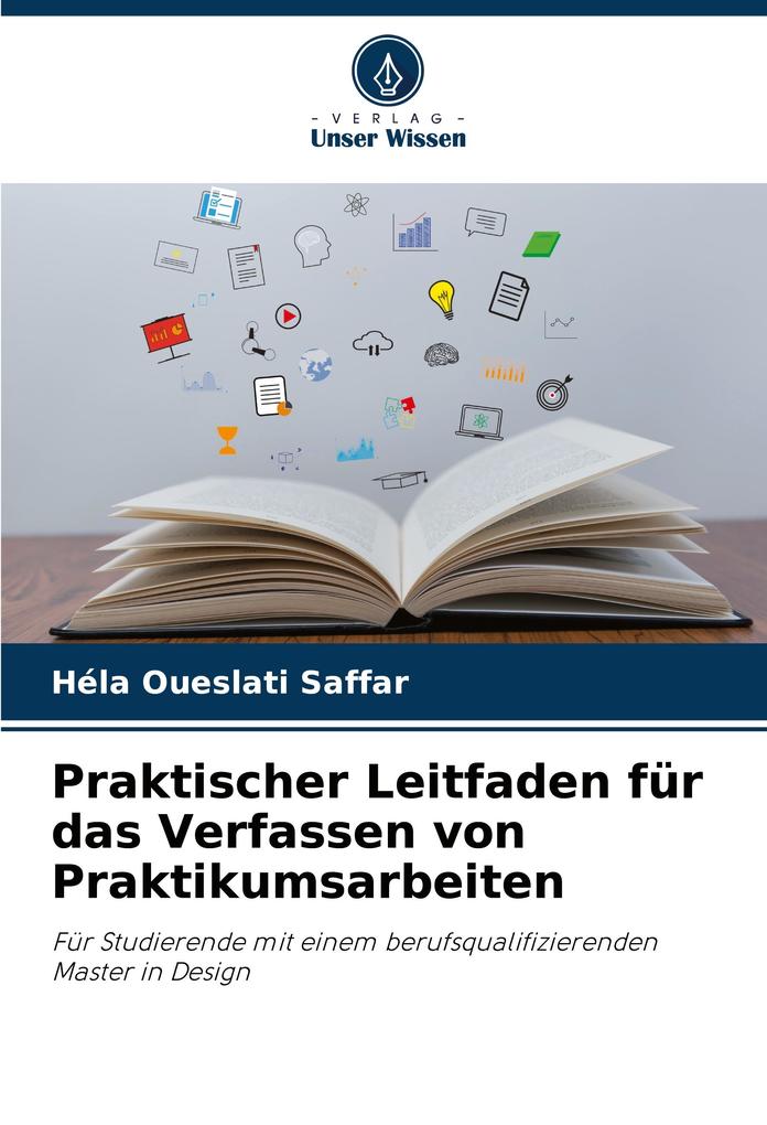 Praktischer Leitfaden für das Verfassen von Praktikumsarbeiten