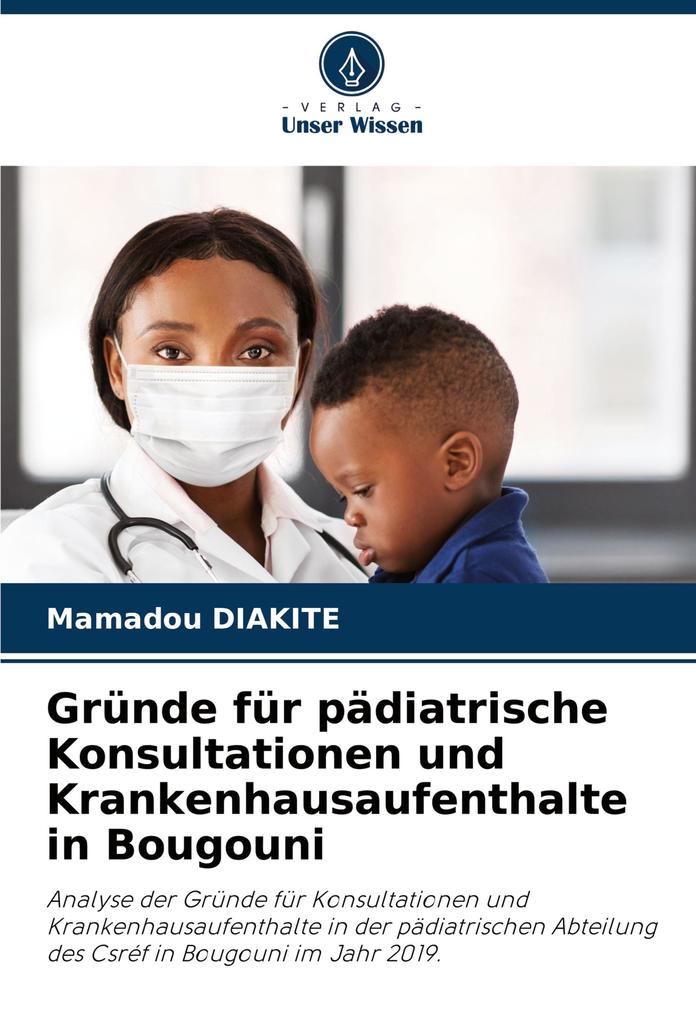Gründe für pädiatrische Konsultationen und Krankenhausaufenthalte in Bougouni