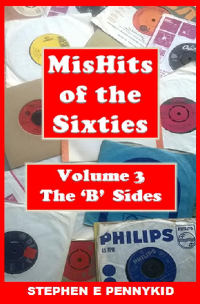 MisHits of the Sixties Volume 3 - The ‘B‘ Sides