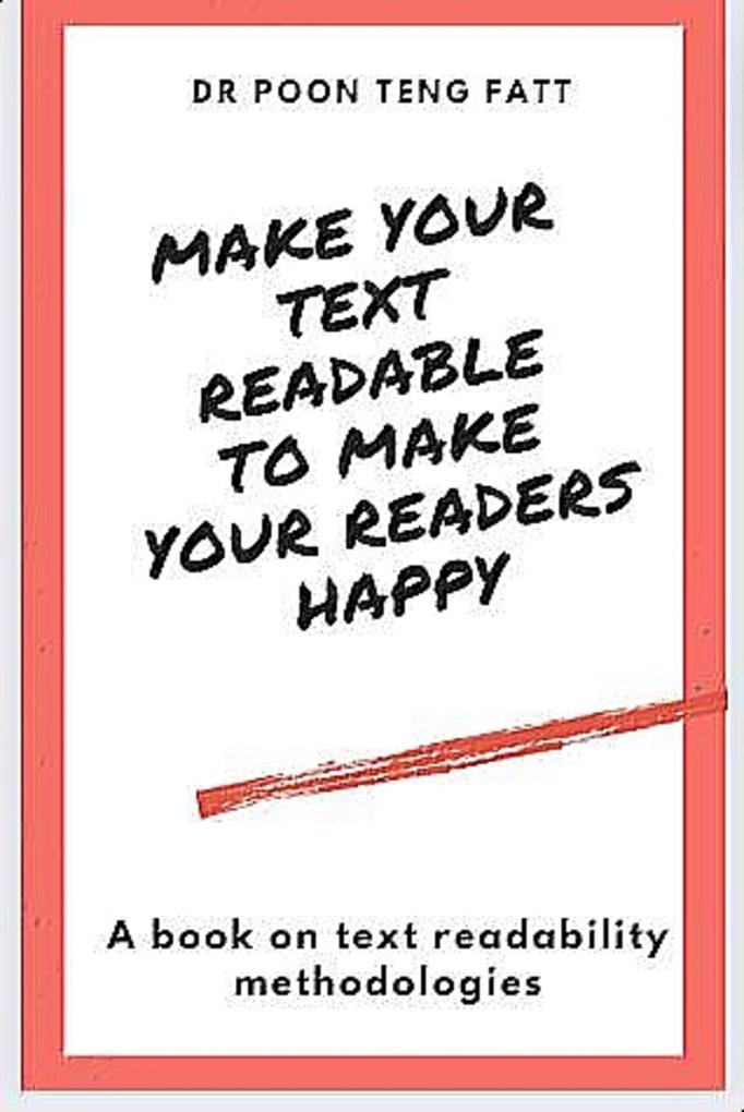 Make Your Text Readable to Make Your Readers Happy