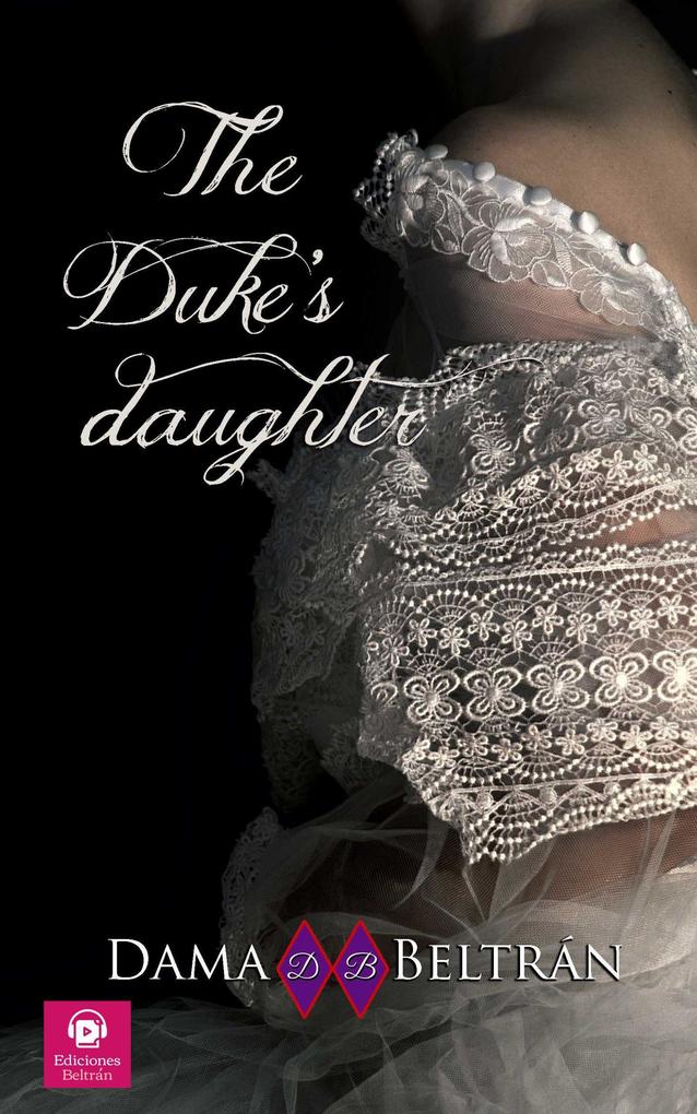 The Duke‘s Daughter (The Daughters #3)