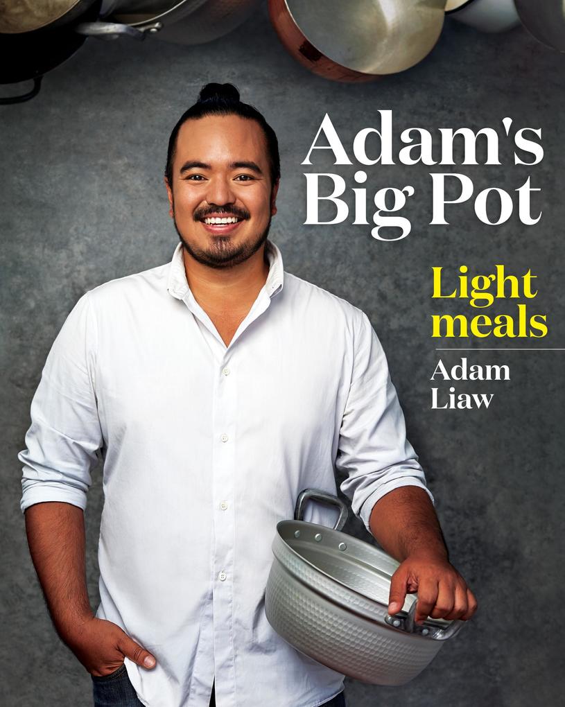 Adam‘s Big Pot: Light Meals