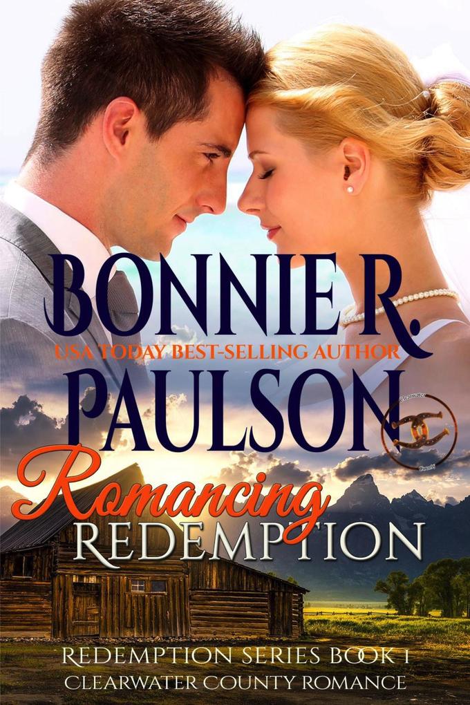 Romancing Redemption (The Sisters of Clearwater County #1)