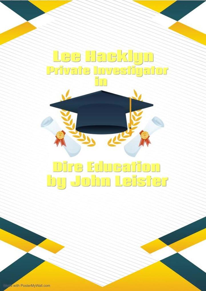 Lee Hacklyn Private Investigator in Dire Education