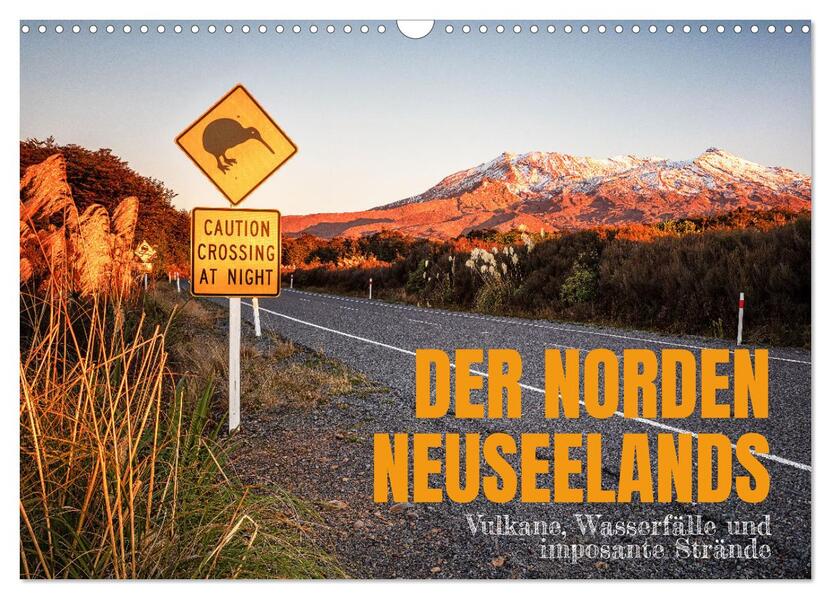 Der Norden Neuseelands: Vulkane Wasserfälle und imposante Strände (Wandkalender 2025 DIN A3 quer) CALVENDO Monatskalender