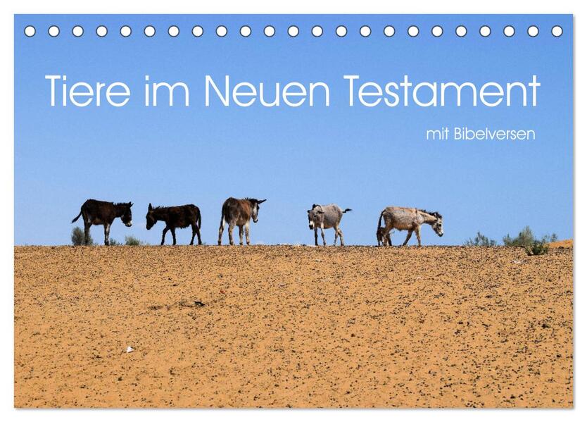 Tiere im Neuen Testament mit Bibelversen (Tischkalender 2025 DIN A5 quer) CALVENDO Monatskalender