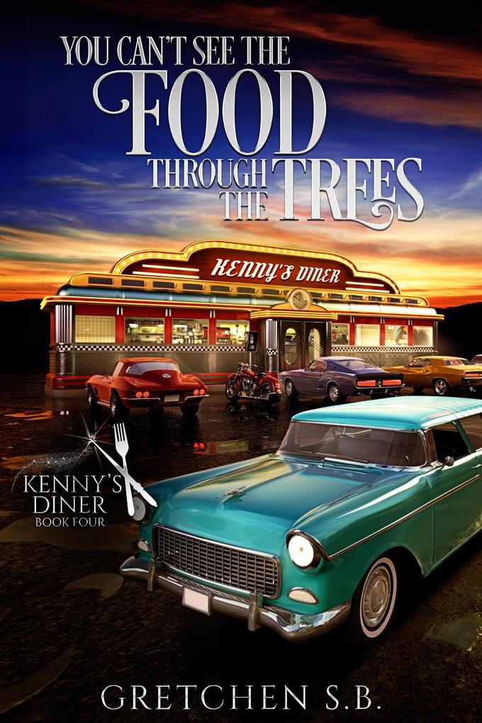You Can‘t See the Food Through the Trees (Kenny‘s Diner #4)
