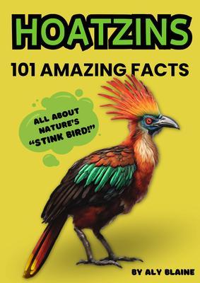 101 Facts About Hoatzins Nature‘s Fascinating Stink Bird