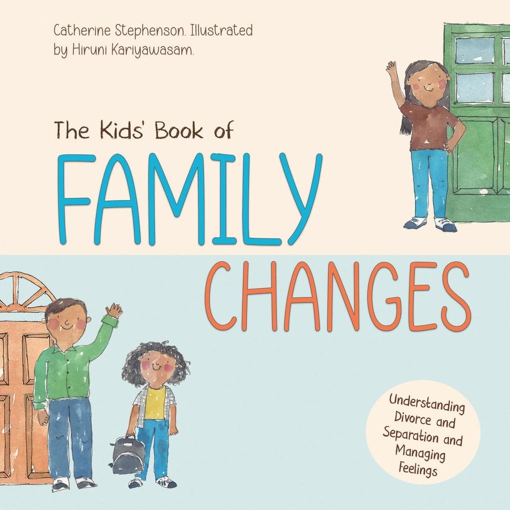 The Kids‘ Book of Family Changes. Understanding Divorce and Separation and Managing Feelings