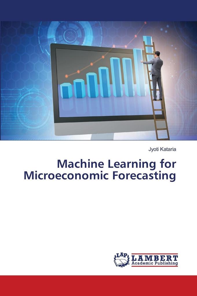 Machine Learning for Microeconomic Forecasting