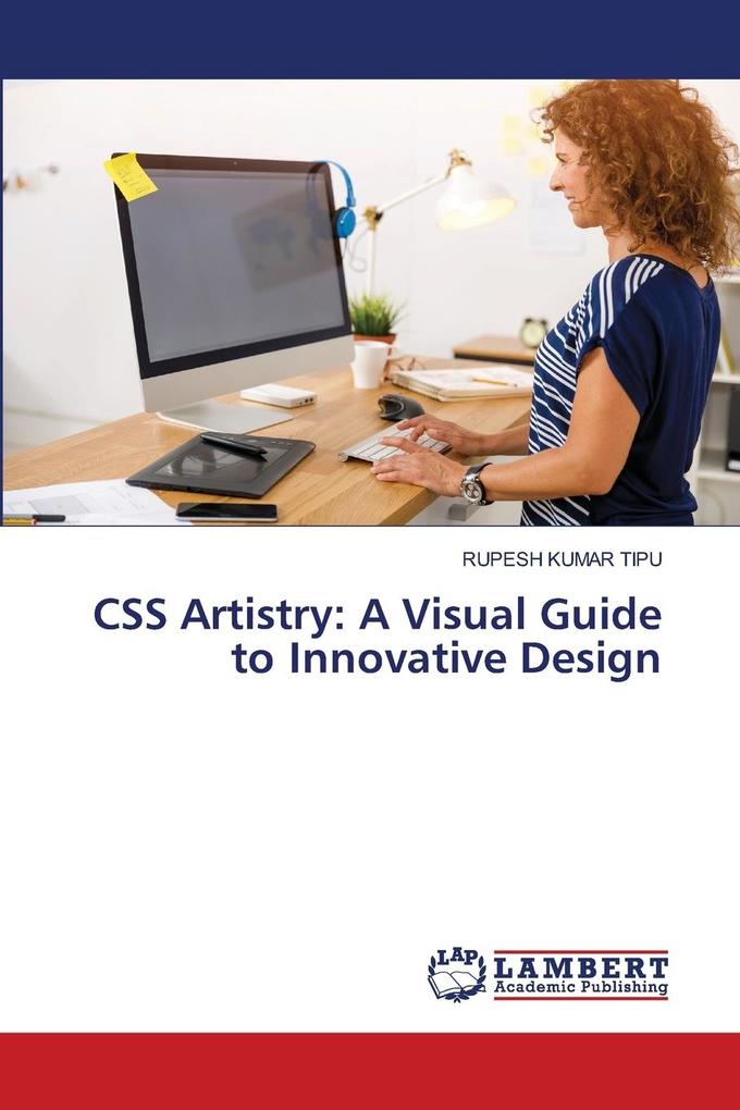 CSS Artistry: A Visual Guide to Innovative Design