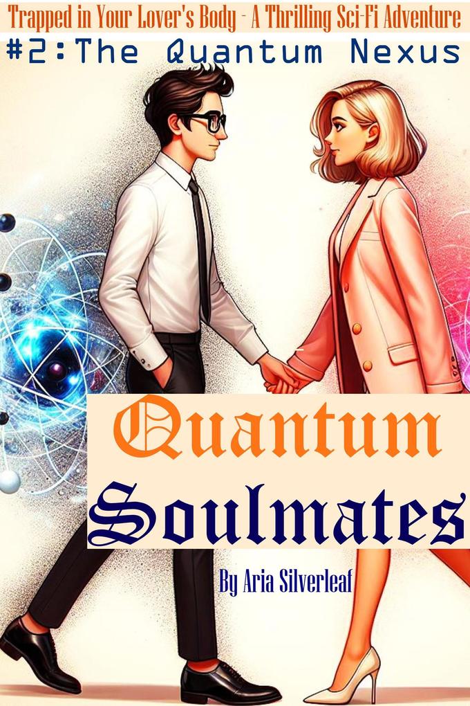 Quantum Soulmates (A Thrilling Sci-Fi Romance Saga #2)
