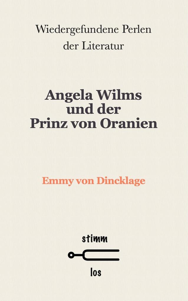 Angela Wilms und der Prinz von Oranien