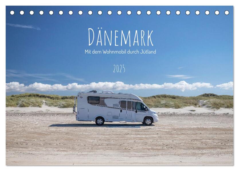 Dänemark - Mit dem Wohnmobil durch Jütland (Tischkalender 2025 DIN A5 quer) CALVENDO Monatskalender