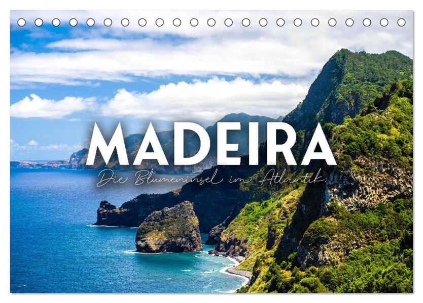 Madeira - Die Blumeninsel im Atlantik. (Tischkalender 2025 DIN A5 quer) CALVENDO Monatskalender