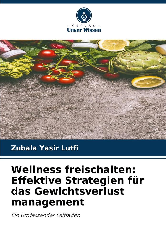 Wellness freischalten: Effektive Strategien für das Gewichtsverlust management