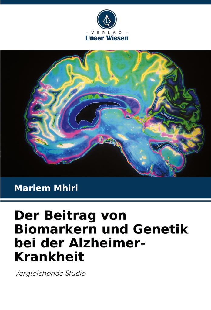 Der Beitrag von Biomarkern und Genetik bei der Alzheimer-Krankheit