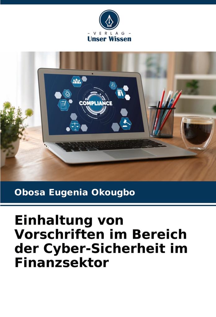 Einhaltung von Vorschriften im Bereich der Cyber-Sicherheit im Finanzsektor