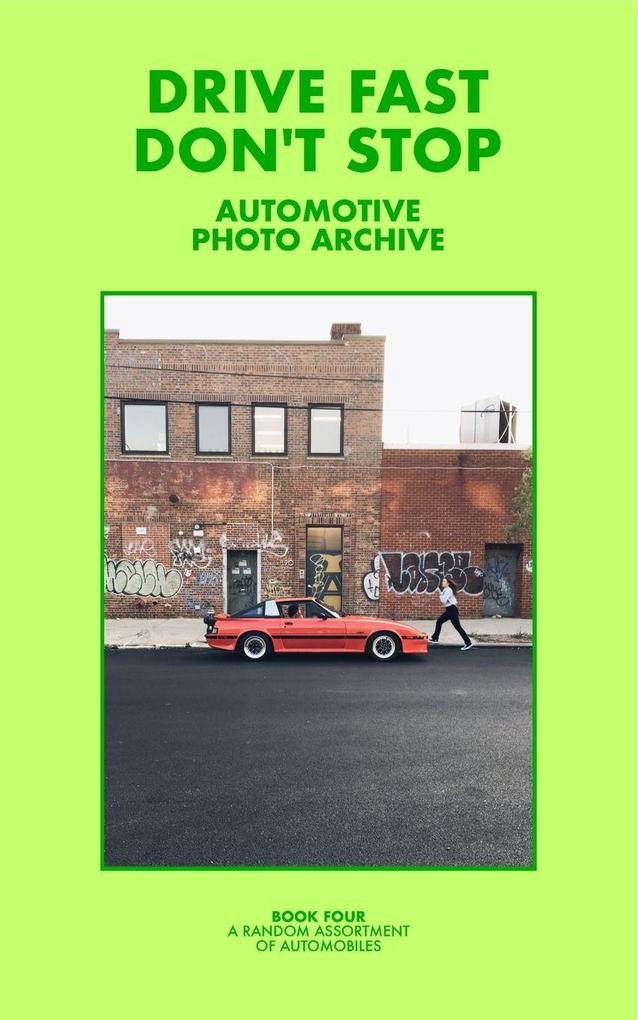 Drive Fast Don't Stop - Book 4