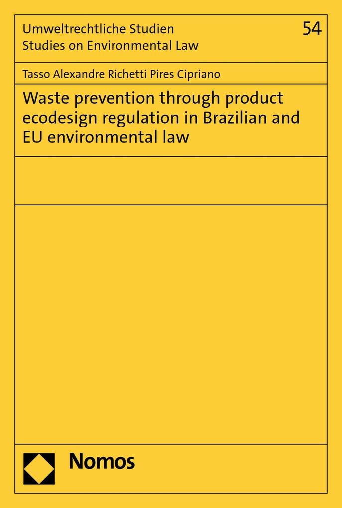 Waste prevention through product eco regulation in Brazilian and EU environmental law