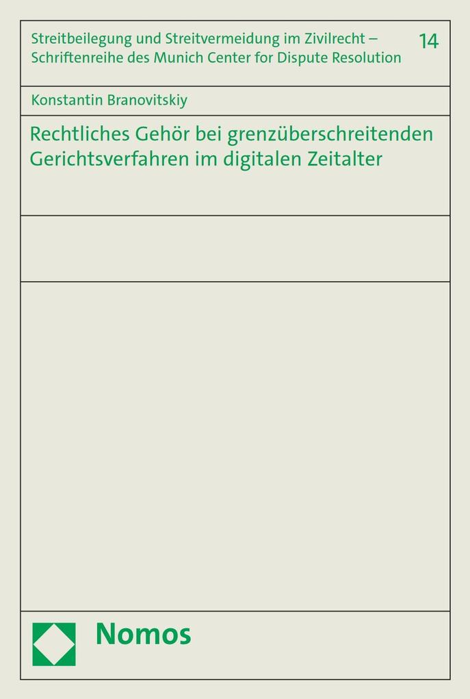 Rechtliches Gehör bei grenzüberschreitenden Gerichtsverfahren im digitalen Zeitalter