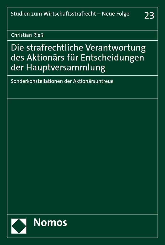 Die strafrechtliche Verantwortung des Aktionärs für Entscheidungen der Hauptversammlung