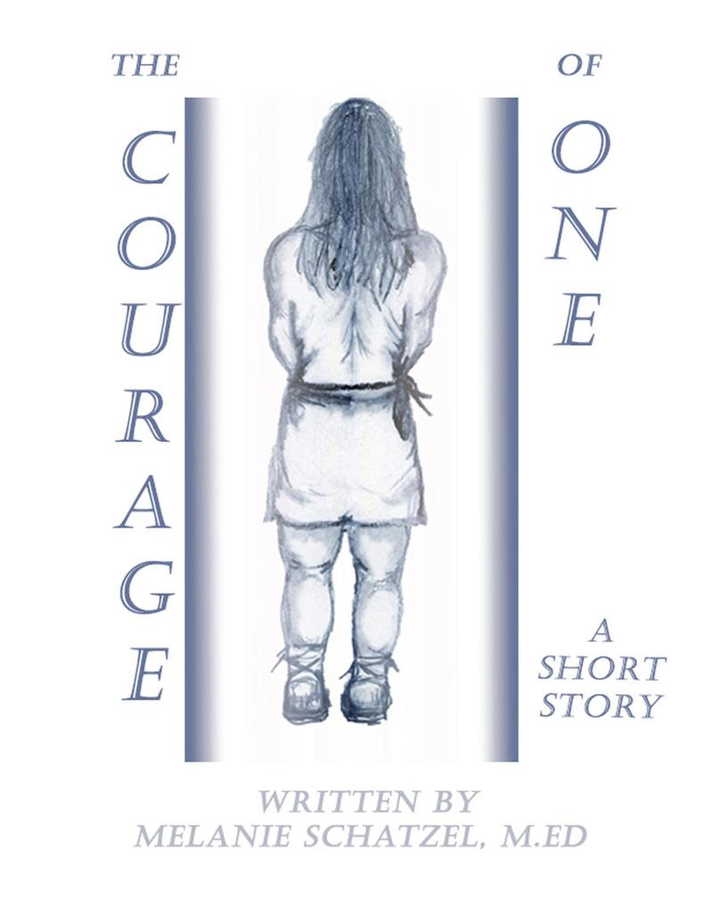 The Courage of One