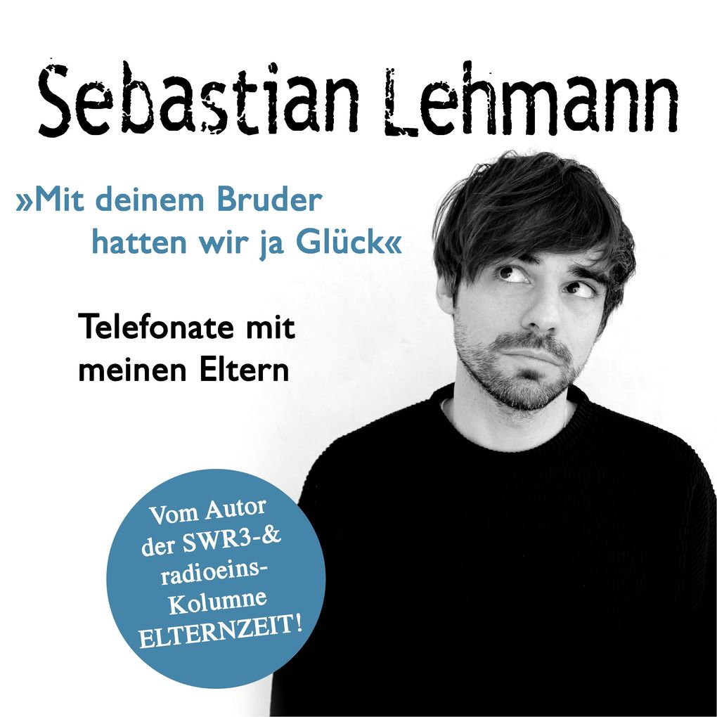 'Mit deinem Bruder hatten wir ja Glück'