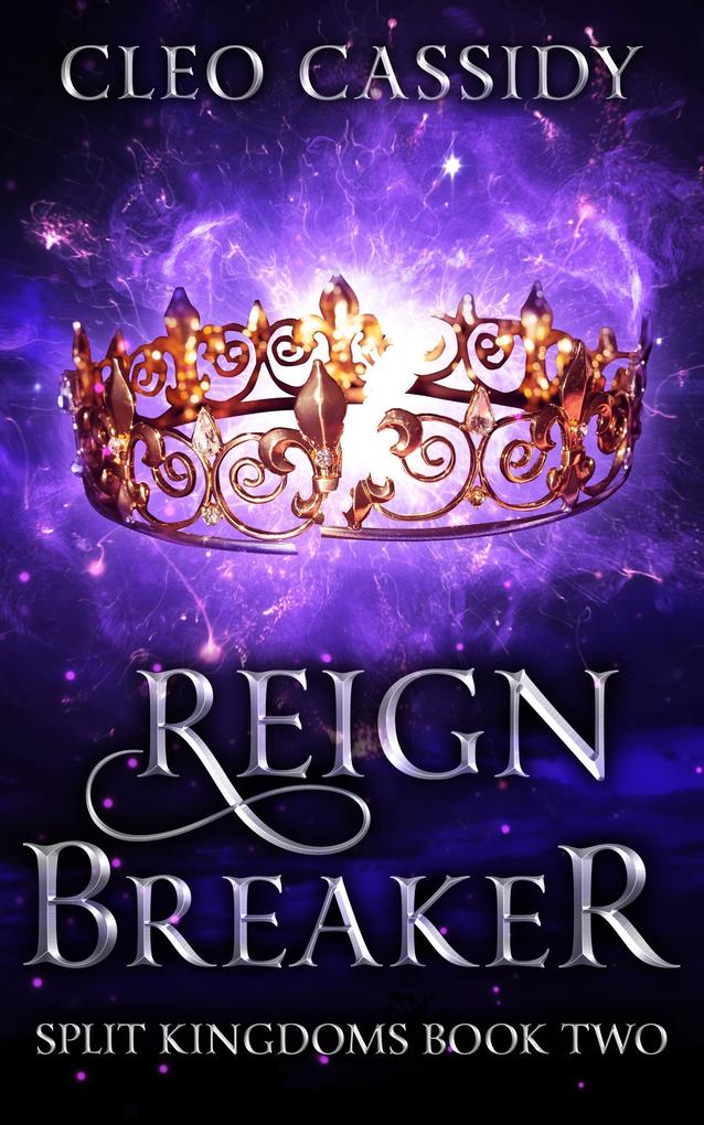 Reign Breaker (Split Kingdoms #2)