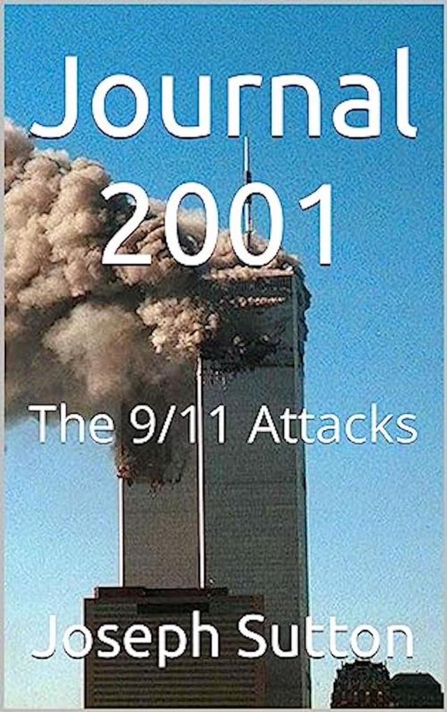 Journal 2001: The 9/11 Attacks