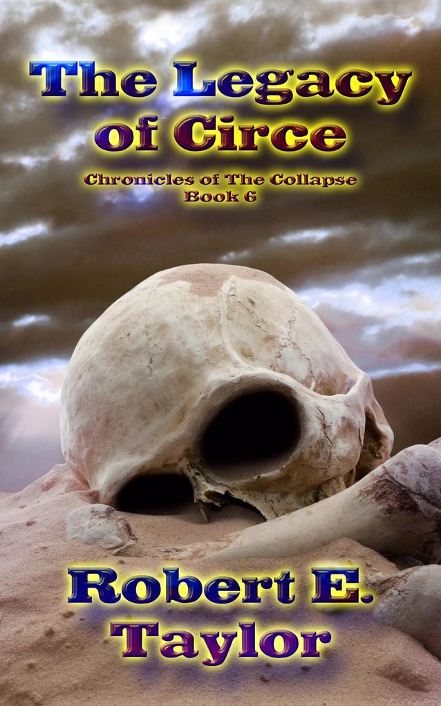 The Legacy of Circe (Chronicles of the Collapse #6)