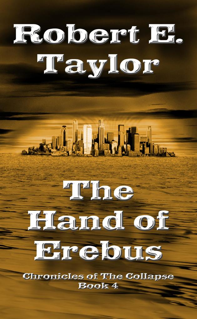 The Hand of Erebus (Chronicles of the Collapse #4)