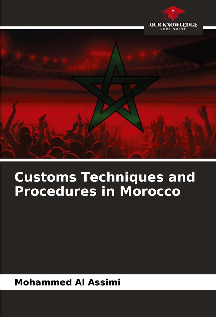 Customs Techniques and Procedures in Morocco