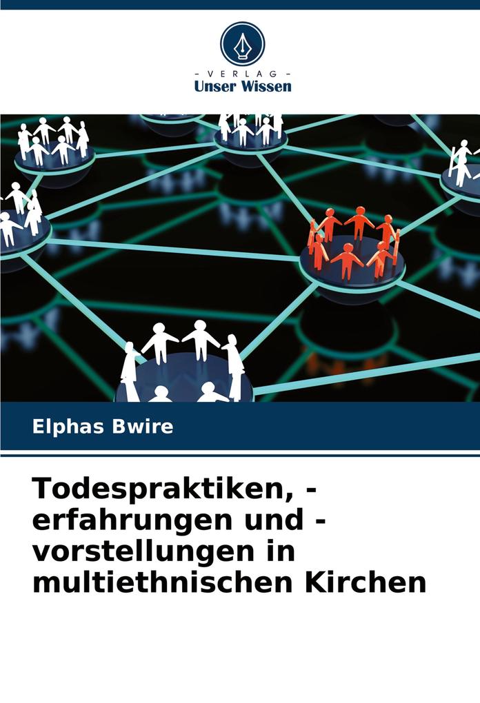 Todespraktiken -erfahrungen und -vorstellungen in multiethnischen Kirchen
