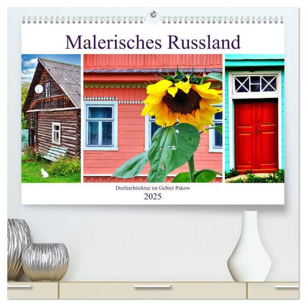Malerisches Russland - Dorfarchitektur im Gebiet Pskow (hochwertiger Premium Wandkalender 2025 DIN A2 quer) Kunstdruck in Hochglanz
