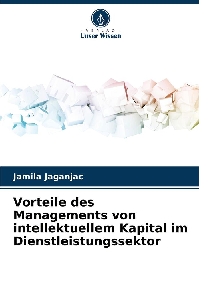 Vorteile des Managements von intellektuellem Kapital im Dienstleistungssektor